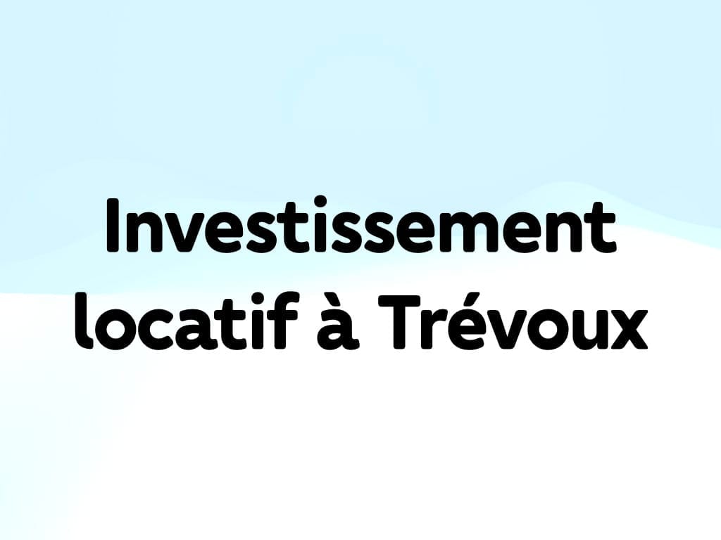 Investissement locatif à Trévoux